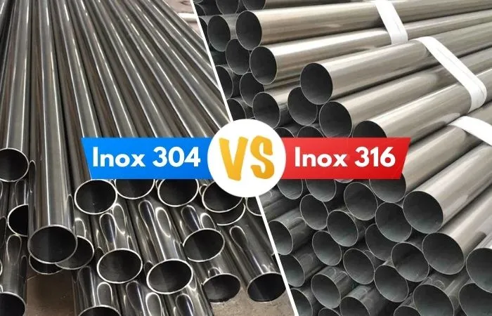 Inox 304 vs Inox 316: Loại Nào Tốt Hơn?